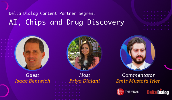 Delta Dialog Content Partner Series - AI, Chips and Drug Discovery